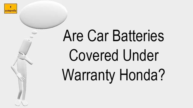 Are Car Batteries Covered Under Warranty Honda?