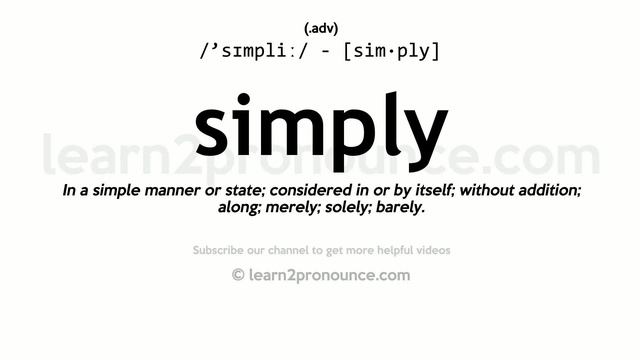 Pronunciation of Simply | Definition of Simply