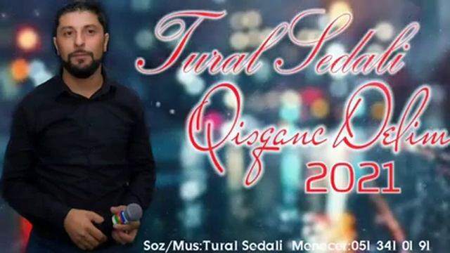 Tural Sedali - Qisqanc Delim 2021