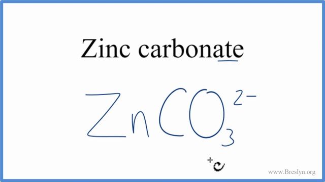 How to Write the Formula for ZnCO3 (Zinc carbonate)