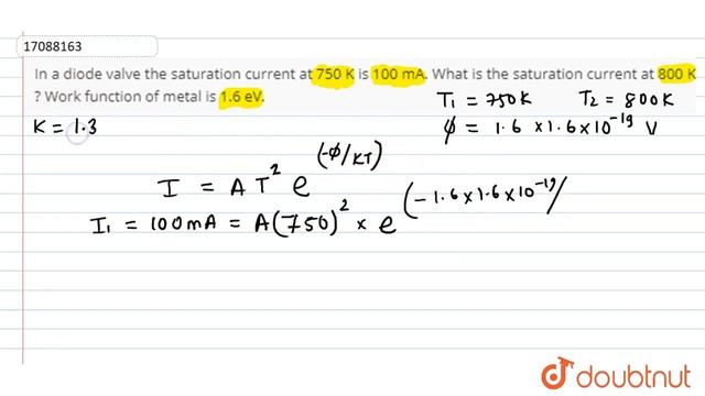 In a diode valve the saturation current at 750 K is 100 mA. What is the saturation