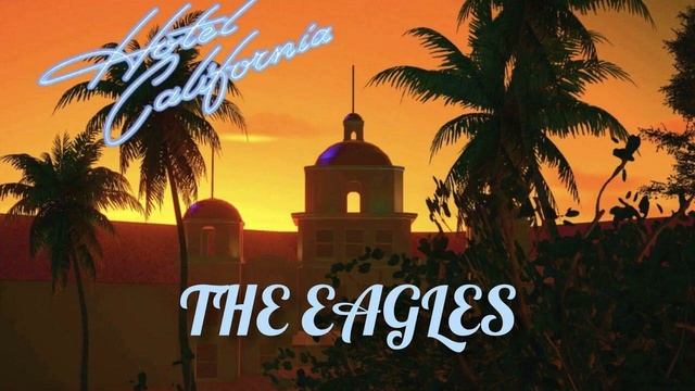 Eagles Hotel California