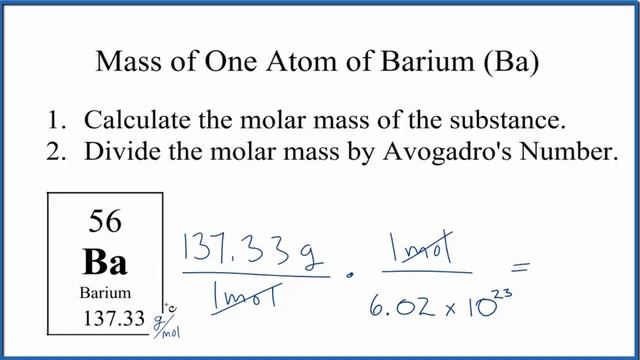 How to Find the Mass of One Atom of Barium (Ba)