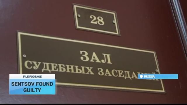 Sentsov Found Guilty: Ukrainian film director sentenced to 20 years for 'terrorism'