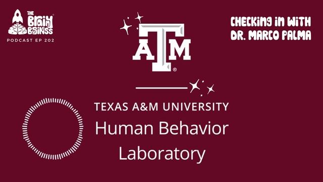 What's New @ Texas A&M Human Behavior Lab? The Brainy Business podcast ep 202 Behavioral Economics