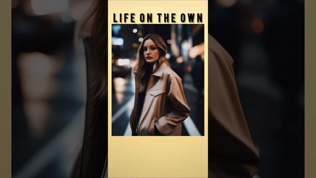 Life on the own.mp4