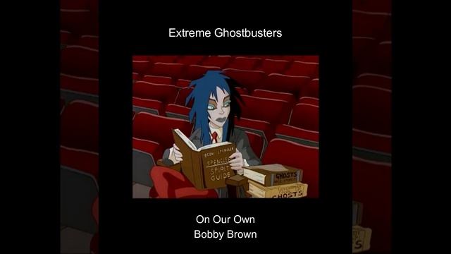 Extreme Ghostbusters On Our Own Mini AMV