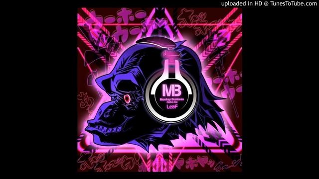 LeaF - Monkey Business -Satire mix-