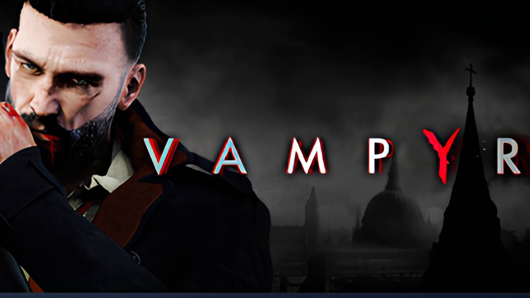 VAMPYR -- Прохождение -- стрим 8