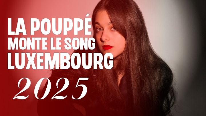 La Pouppé Monte Le Song Luxembourg 2025