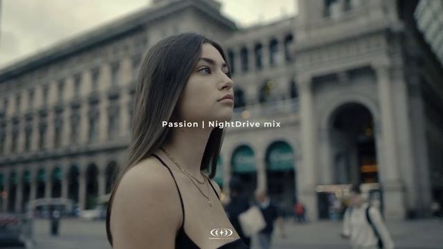 Passion _ NightDrive mix [wave _ phonk]