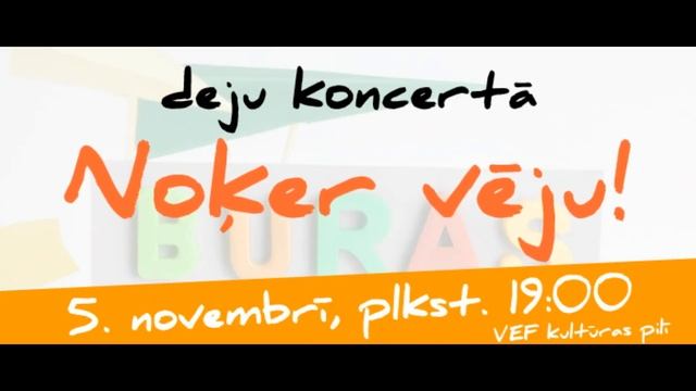 Deju grupas Buras koncerts (reklāma)