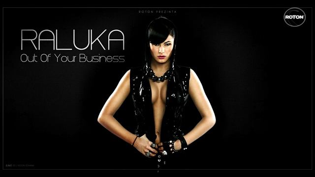 Raluka - Out Of Your Business (Moving Elements Remix)