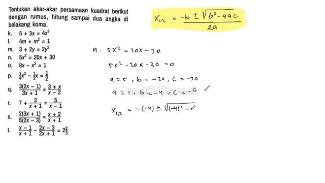 Latihan 20 soal hal 195... Tentukan akar-akar persamaan kuadrat berikut dengan rumus