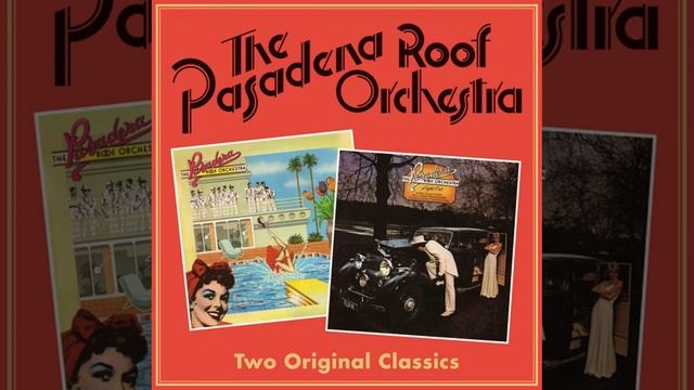 Pasadena Roof Orchestra - Two Original Classics (2015)D1-09. It Seemed Like A Good Idea At The Time