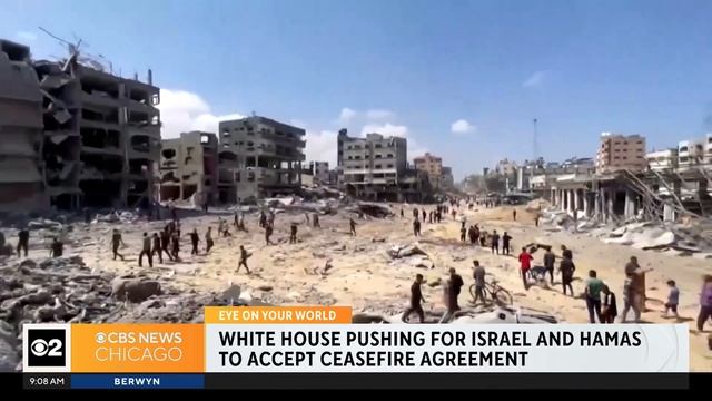 White House pushing for Israel and Hamas to accept cease-fire agreement
