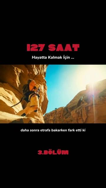 127 Hours / 127 Saat 3.Bölüm