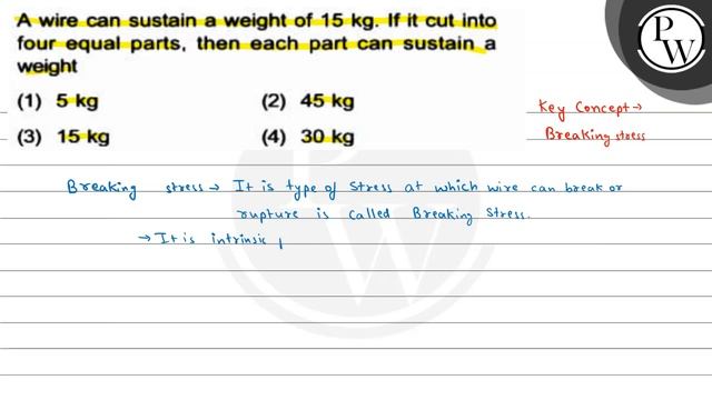 A wire can sustain a weight of \( 15 \mathrm{~kg} \). If it cut int...