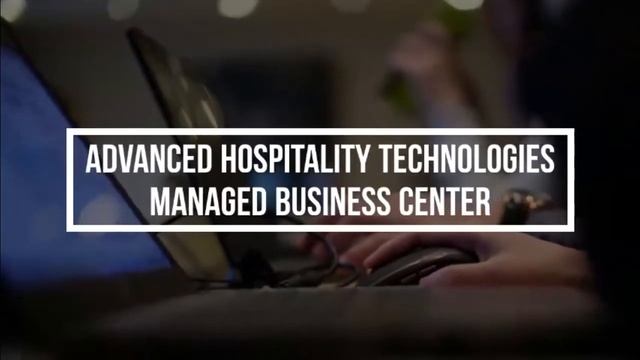 Unlock the Potential of Managed Business Center Solutions at Your Hotel