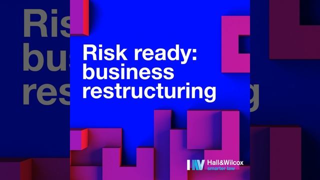 Risk Ready: business restructuring – When is a director personally liable for a company’s outstan..