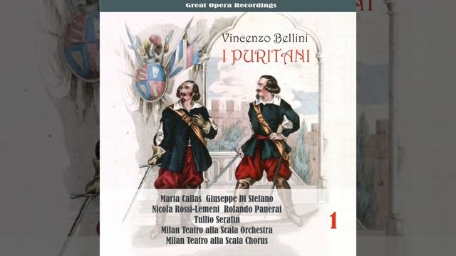 I Puritani: Act I, Scene II, "Sai com'arde in petto mio"