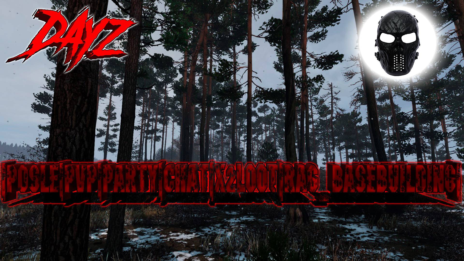 |DayZ|Posle|PVP|party|chat|X2LOOT|RaG_BaseBuilding|Часть 3|