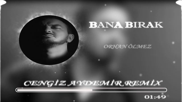 Orhan Ölmez - Bana Bırak ( Cengiz Aydemir Remix )