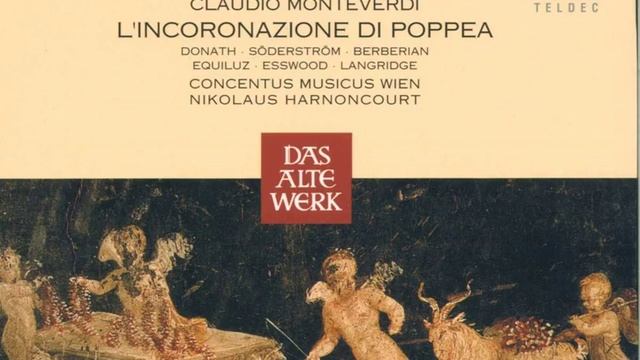 Monteverdi : L'incoronazione di Poppea : Act 3 "Signor, hoggi rinasco" [Poppea, Nerone]