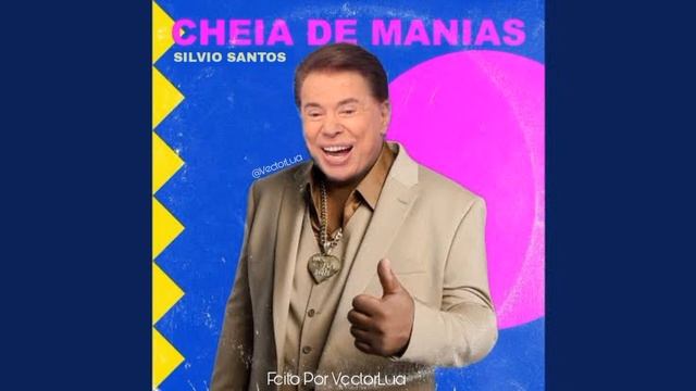 Silvio Santos - Cheia de Manias (AI, IA Cover)