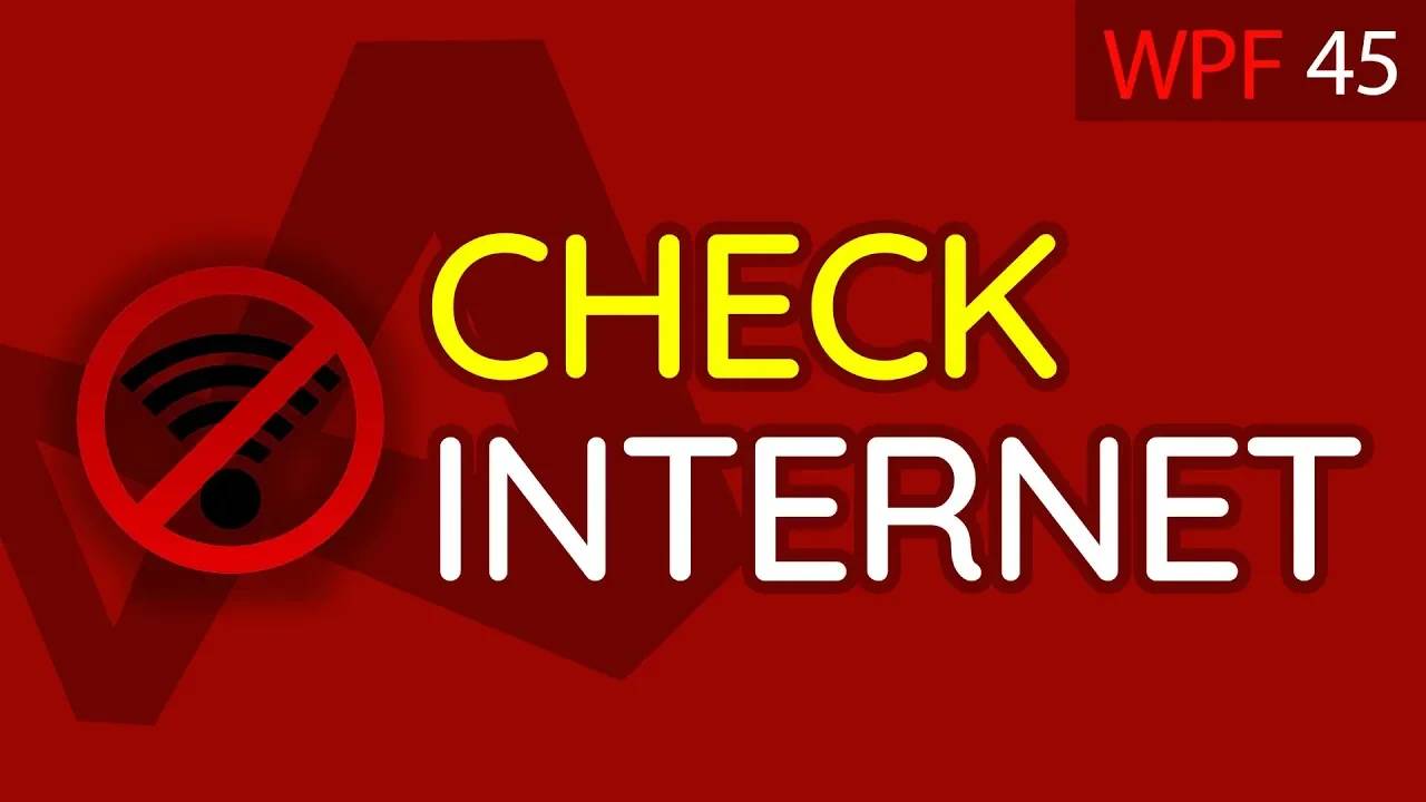 C# WPF UI Tutorials： 45 - Check For No Internet