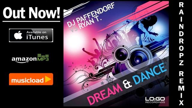 DJ Paffendorf Vs. Ryan T. - Dream & Dance (Raindropz! Remix) /// VÖ: 21.02.2014