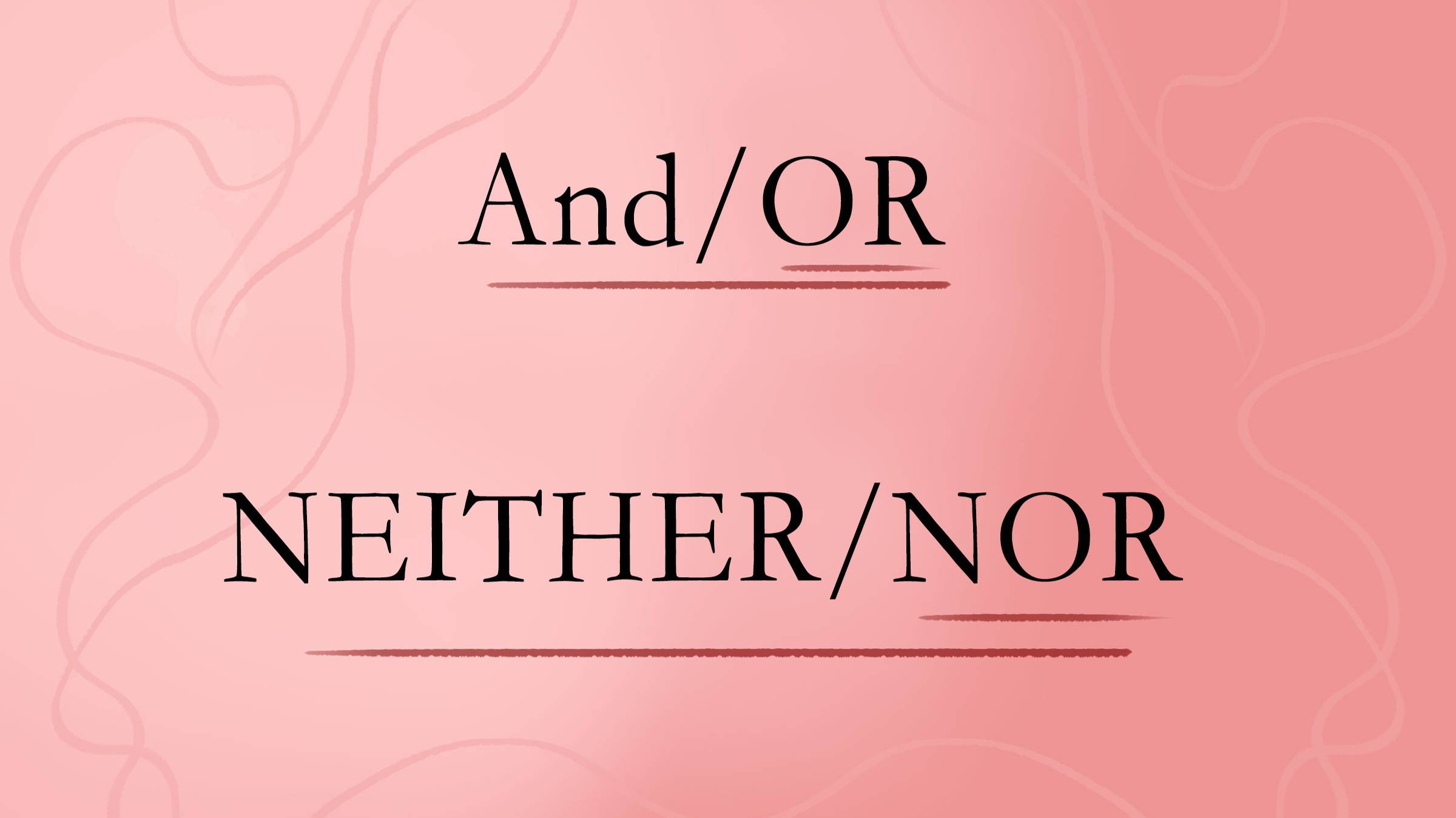 And, or, neither, nor