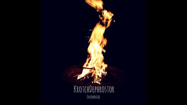 KrotchDephrostor - Hide And Go Fuck Yourself