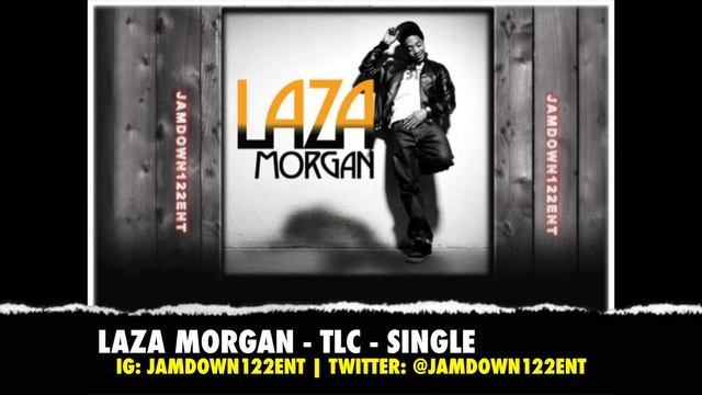 Laza Morgan - TLC - Single - [Deadline Recordz] - 2014