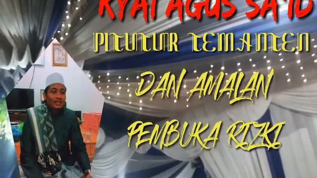 KYAI AGUS SA'ID|| PITUTUR TEMANTEN|| PEMBUKA RIZKI|| DAVIN AUDIO|| ZHAINUL KENOP