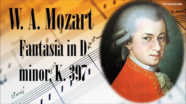 🎼 W. A. Mozart Fantasia in D minor, K. 397 | Piano Classical Music for Relaxation and Studying