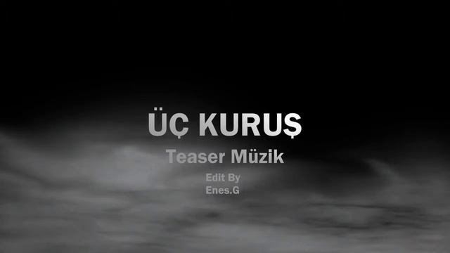 Üç Kuruş Teaser Müziği | Special