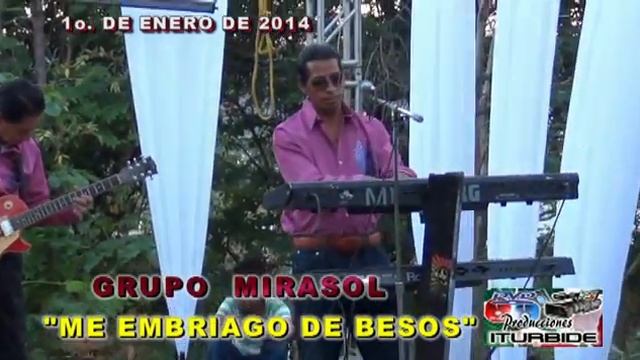 GRUPO MIRASOL - ME EMBRIAGO DE BESOS