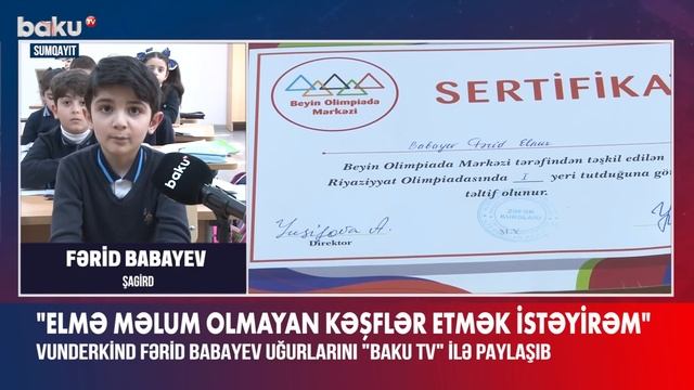 Vunderkind Sumqayıt şagirdi | 8 yaşı var, 4-cü sinifdə oxuyur