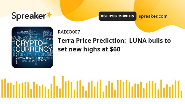 Terra Price Prediction:  LUNA bulls to set new highs at $60