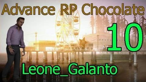 Advance RP Chocolate ｜ Часть 10 ｜ Катаюсь и болтаю