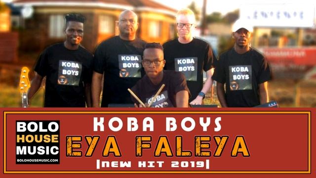 Koba Boys - Eya Faleya ( New Hit 2019 )