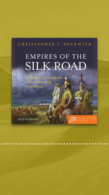 The rise and fall of the Silk Road empires - Empires of the Silk Road (Princeton University Press)