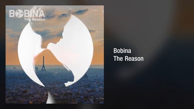 Bobina - The Reason (Official Audio HQ)