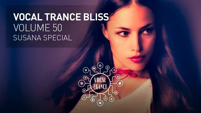 VOCAL TRANCE BLISS (VOL. 50) SUSANA SPECIAL - FULL SET