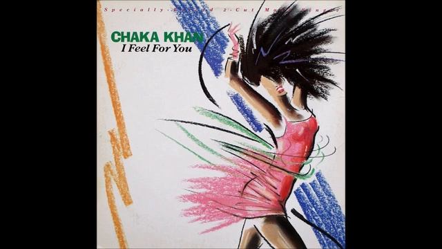 Chaka Khan - I Feel For You (Extended 12 Inch Remix) 07:40