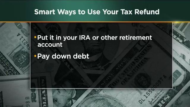 Money Watch: Smart Ways To Use Tax Refund