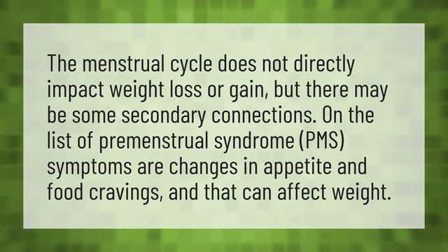 Does your period affect weight loss?