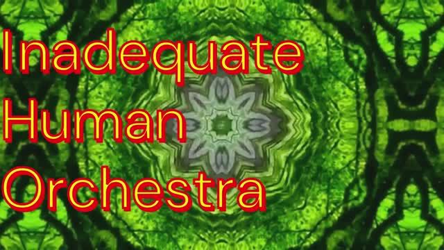 Inadequate Human Orchestra - Dreams in Color