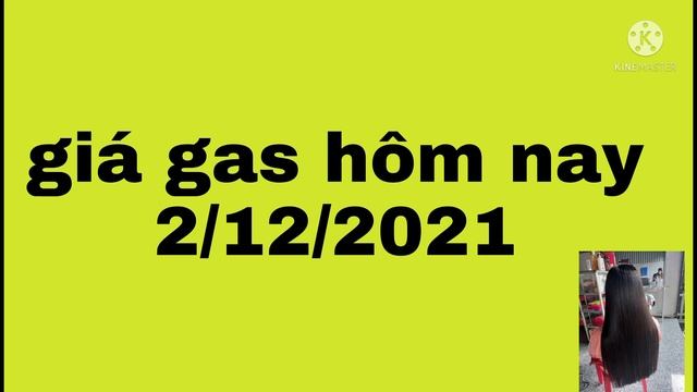 Cập nhật giá gas hôm nay 2/12/2021